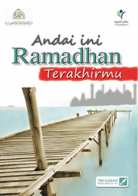 Image of Andai Ini Ramadhan Terakhirku