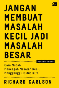Image of Buku Jangan Membuat Masalah Kecil Jadi Masalah Besar