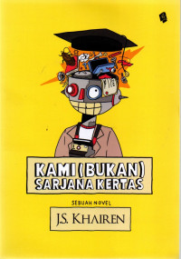 Image of Novel Kami (Bukan) Sarjana Kertas